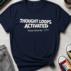 Autism - Thought Loops Activated | T-Shirt