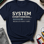 System Overthinking | T-Shirt