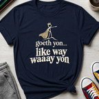 Goeth Yon | T-Shirt