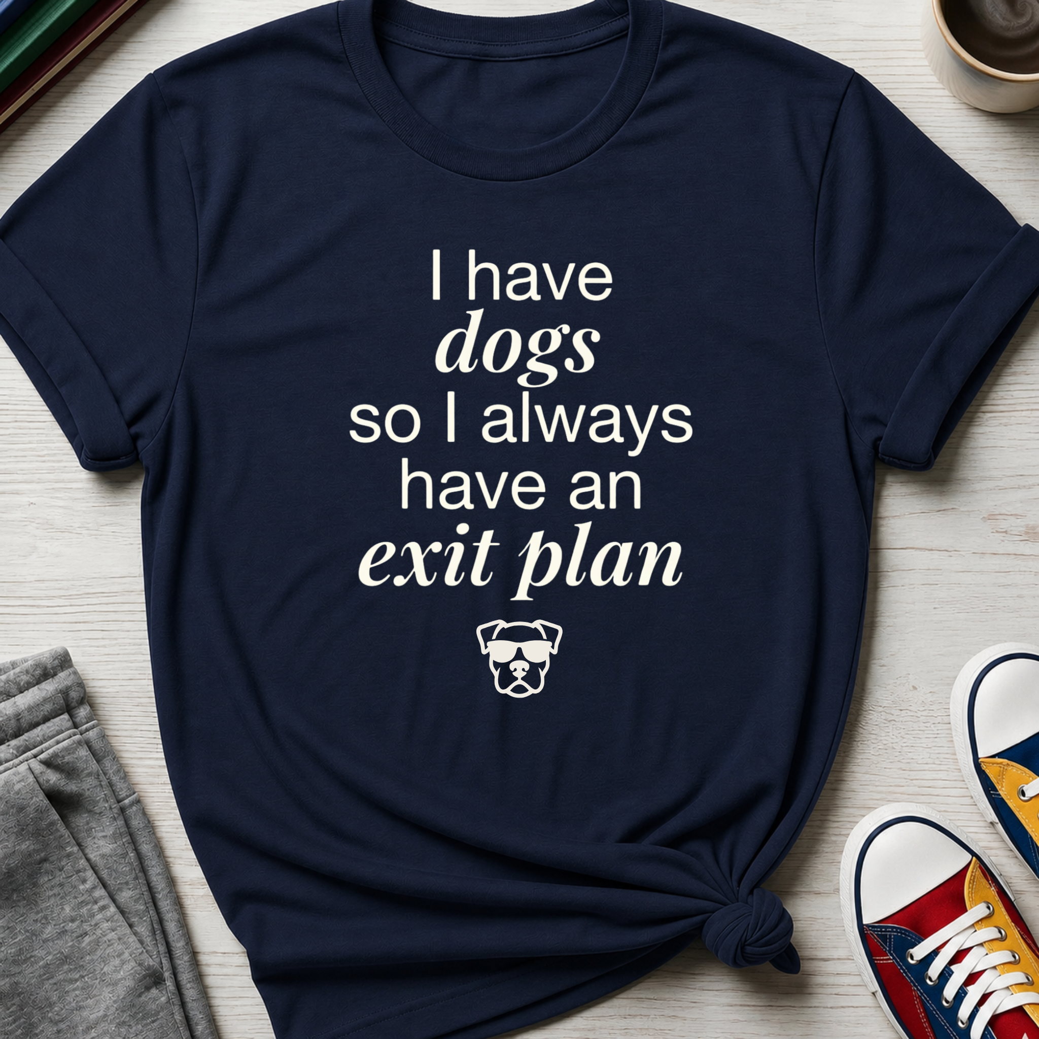 Exit Plan - Dogs | T-Shirt