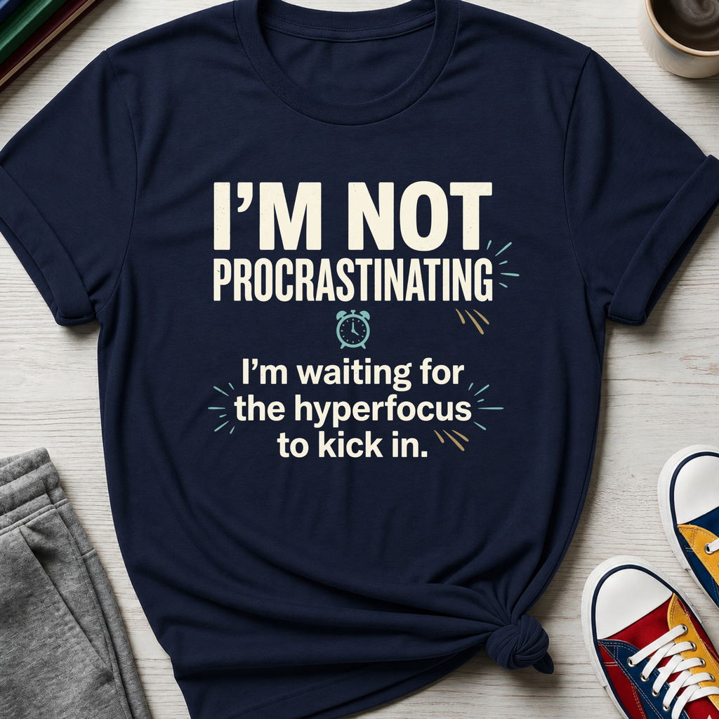 Not Procrastinating | T-Shirt