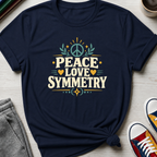 Peace Love and Symmetry | T-Shirt