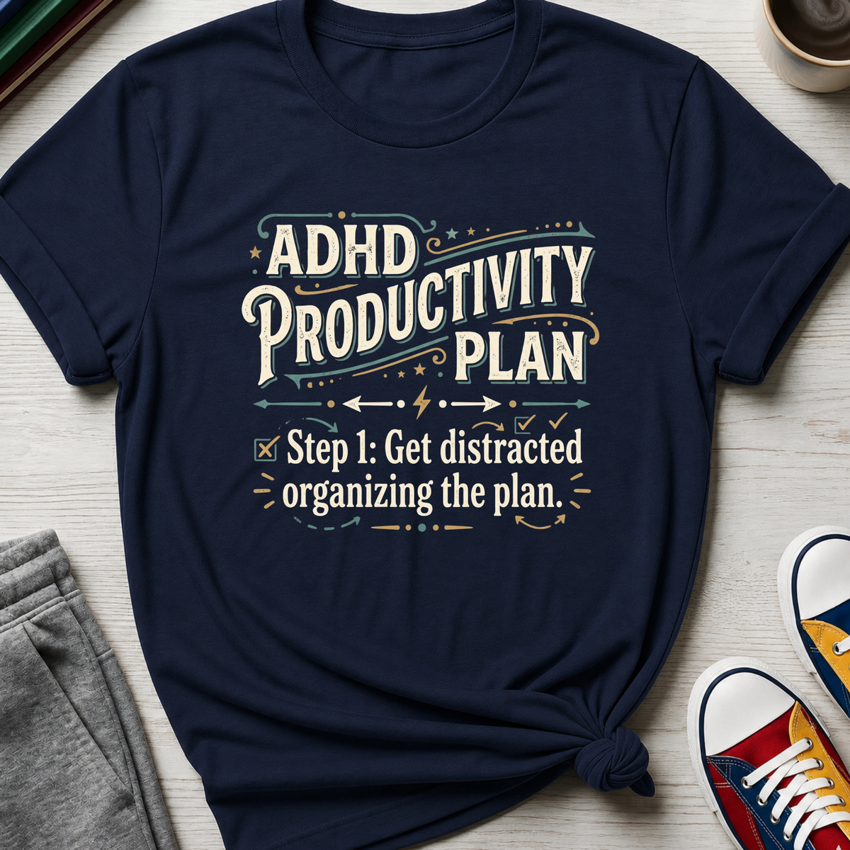 ADHD Productivity Plan | T-Shirt