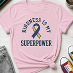 Kindness is SuperPower | T-Shirt