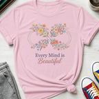 Every Mind is Beautiful Wildflower Loop | T-Shirt