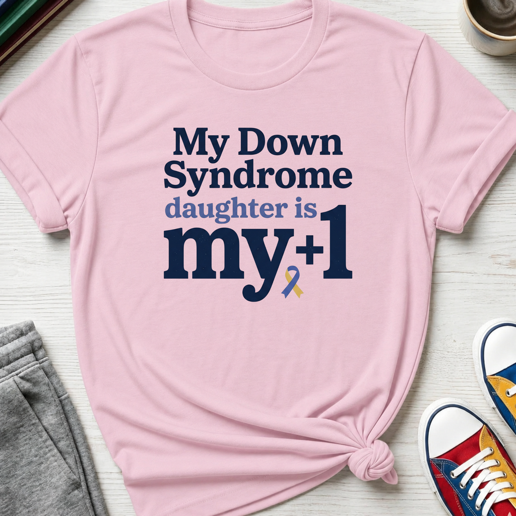 My Daughter My +1 | T-Shirt