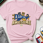 Little Extra Lot of Awesome | T-Shirt