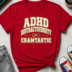 ADHD Distractiversity Cramtastic | T-Shirt
