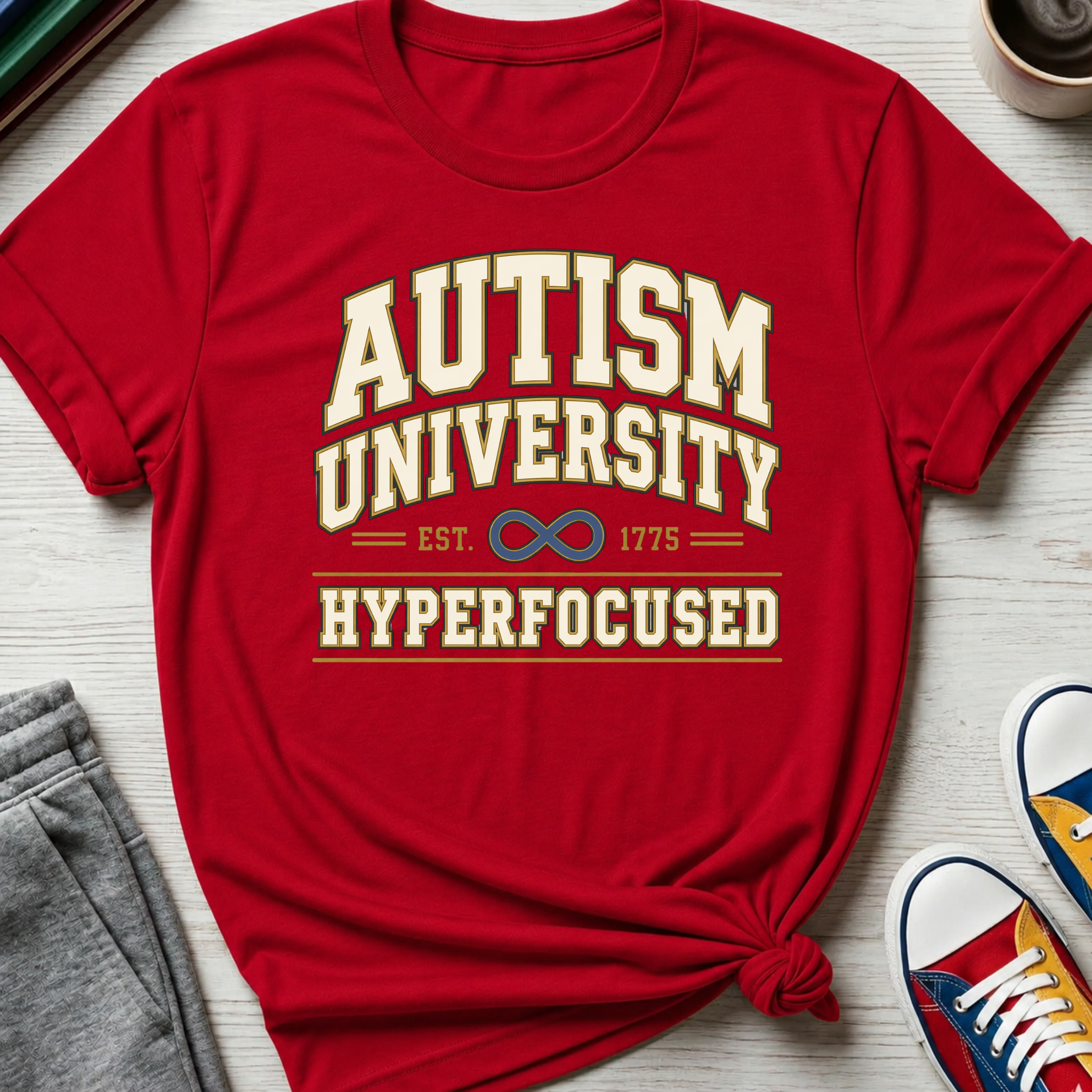 Autism University Hyperfocused | T-Shirt