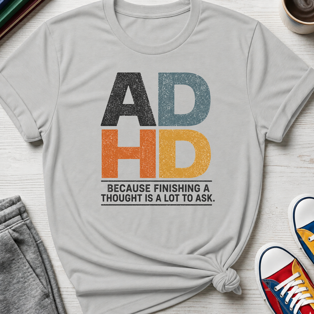 ADHD Thoughts | T-Shirt