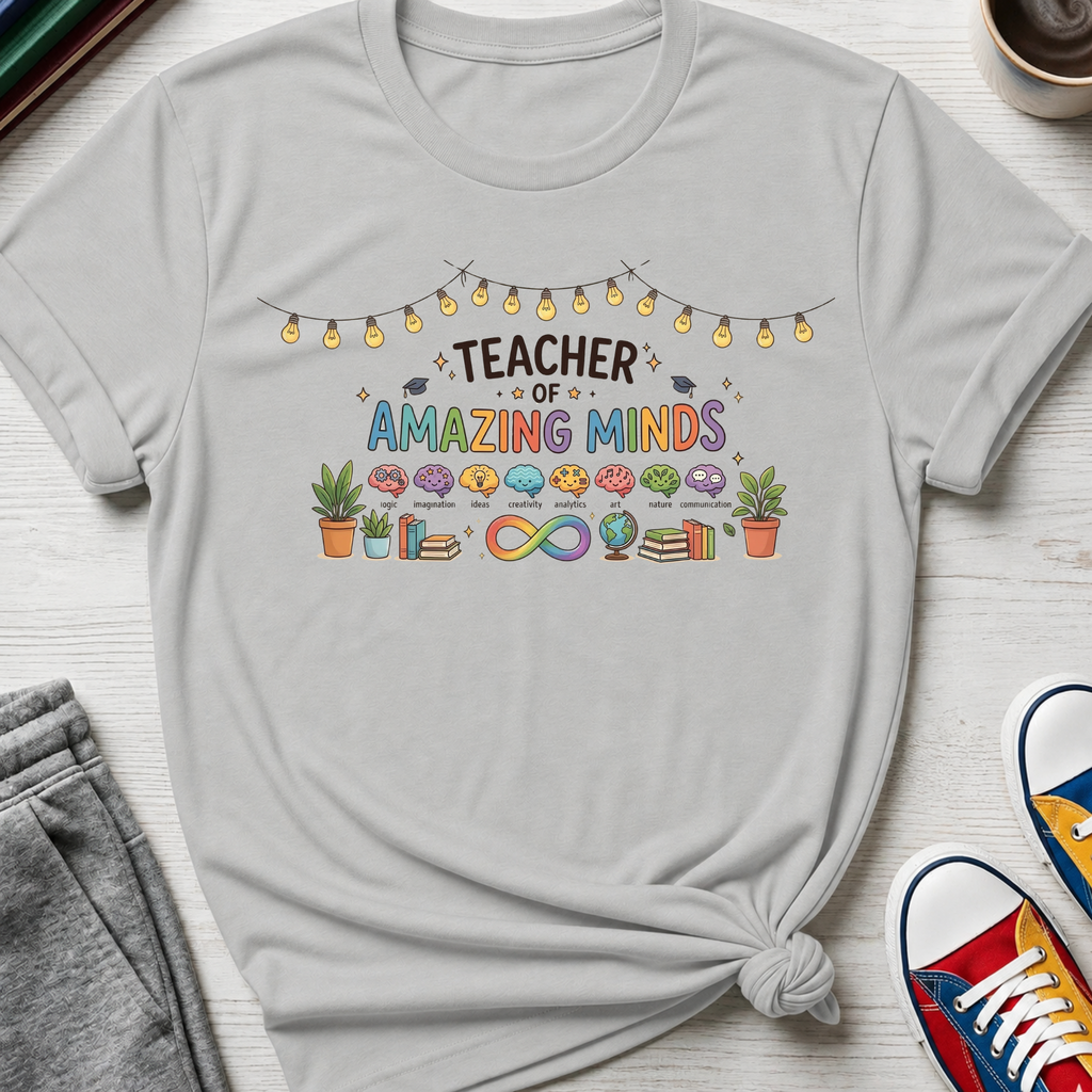 Teacher of Amazing Minds | T-Shirt
