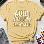 ADHD Distractiversity Cramtastic | T-Shirt