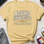 AuDHD University Overachievers | T-Shirt