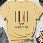 OCD Everything's Fine| T-Shirt