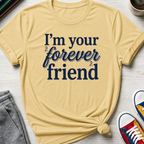 Forever Friend | T-Shirt