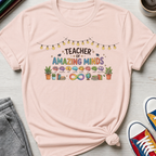 Teacher of Amazing Minds | T-Shirt