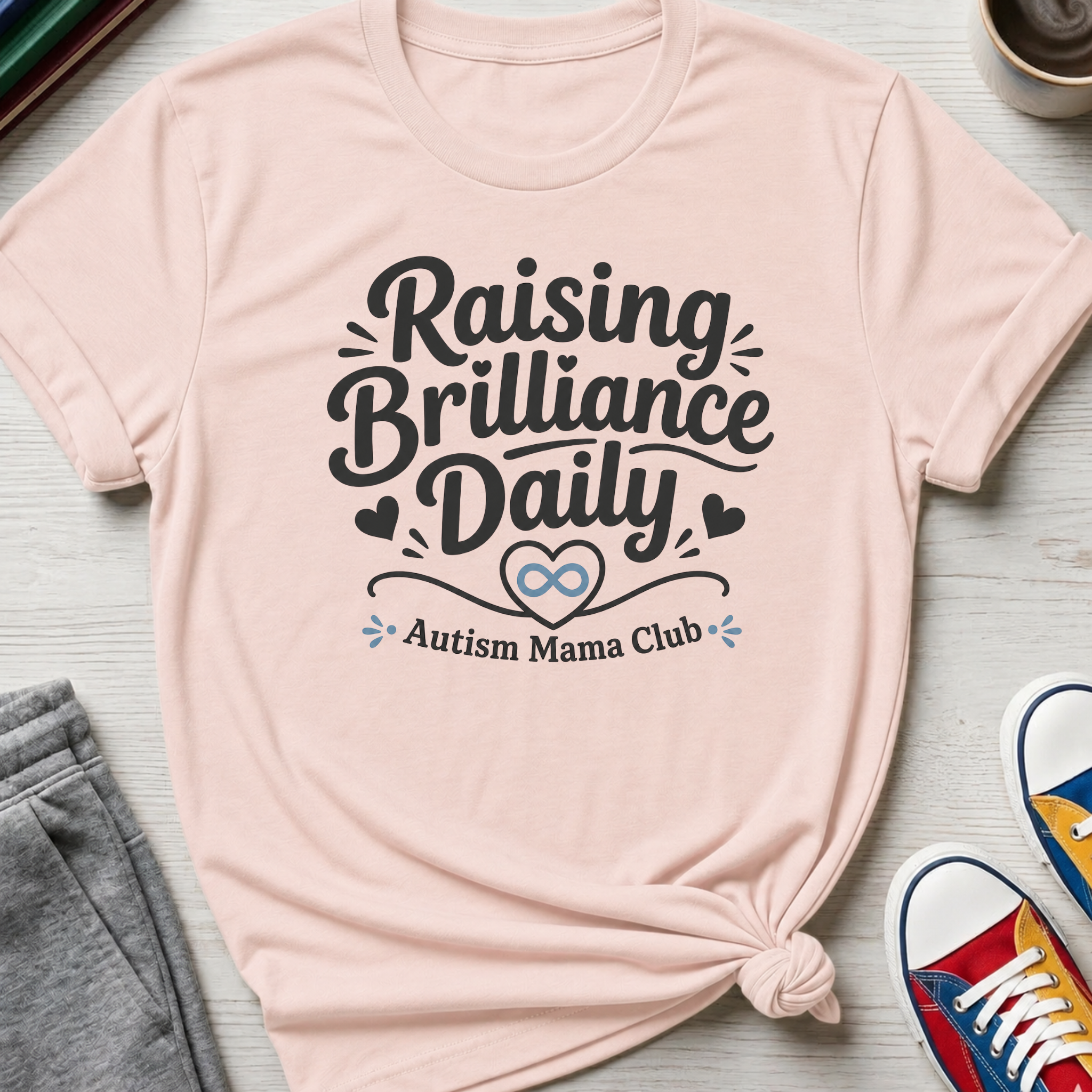 Autism Mama Raising Brilliance Daily | T-Shirt