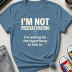 Not Procrastinating | T-Shirt