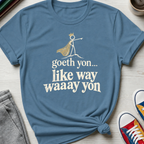 Goeth Yon | T-Shirt