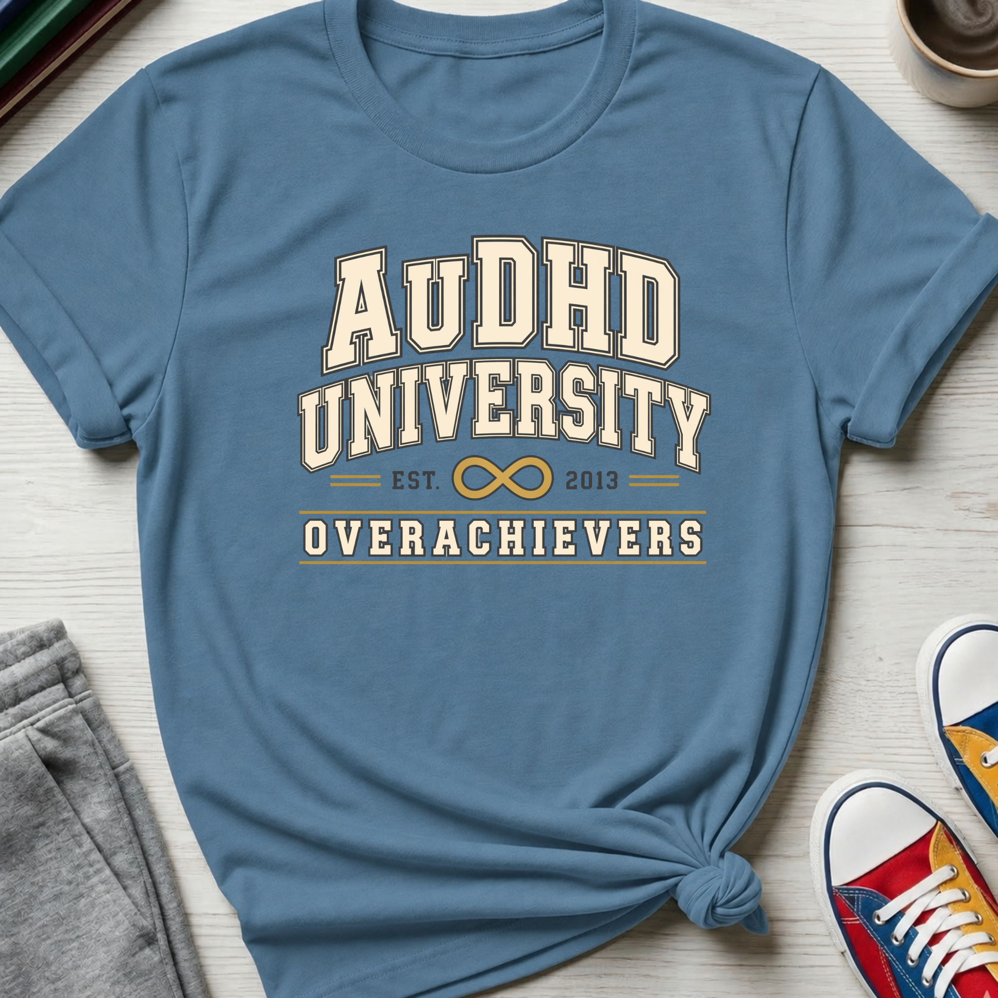 AuDHD University Overachievers | T-Shirt