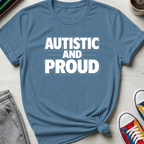 Autistic and Proud | T-Shirt