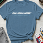Autism Low Social Battery | T-Shirt