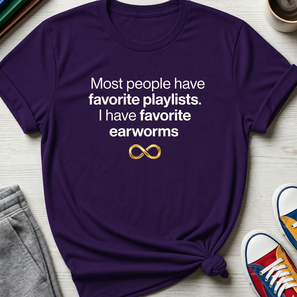 Playlists vs Earworms | T-Shirt