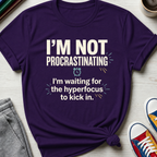 Not Procrastinating | T-Shirt