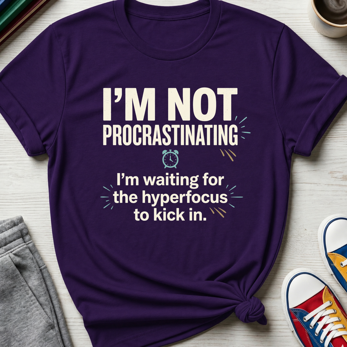 Not Procrastinating | T-Shirt