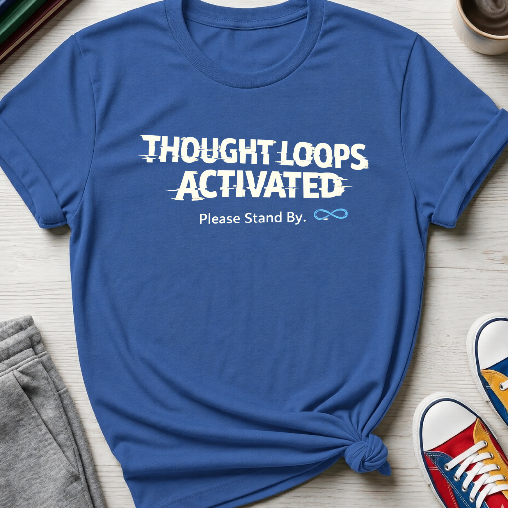 Autism - Thought Loops Activated | T-Shirt