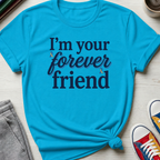 Forever Friend | T-Shirt