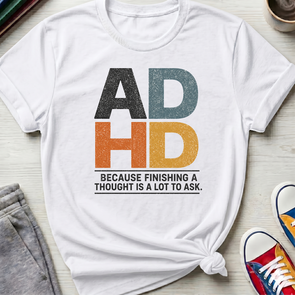 ADHD Thoughts | T-Shirt
