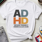 ADHD Thoughts | T-Shirt