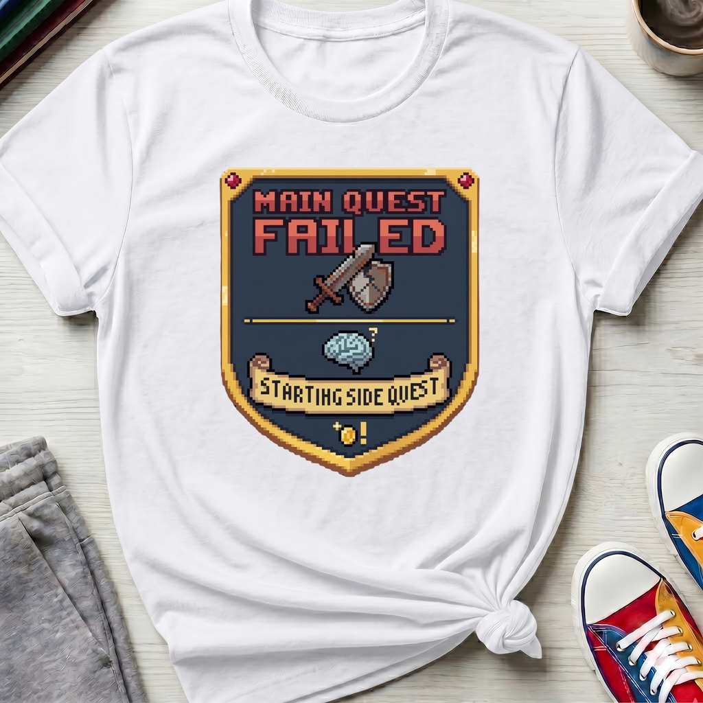 Main Quest Failed | T-Shirt