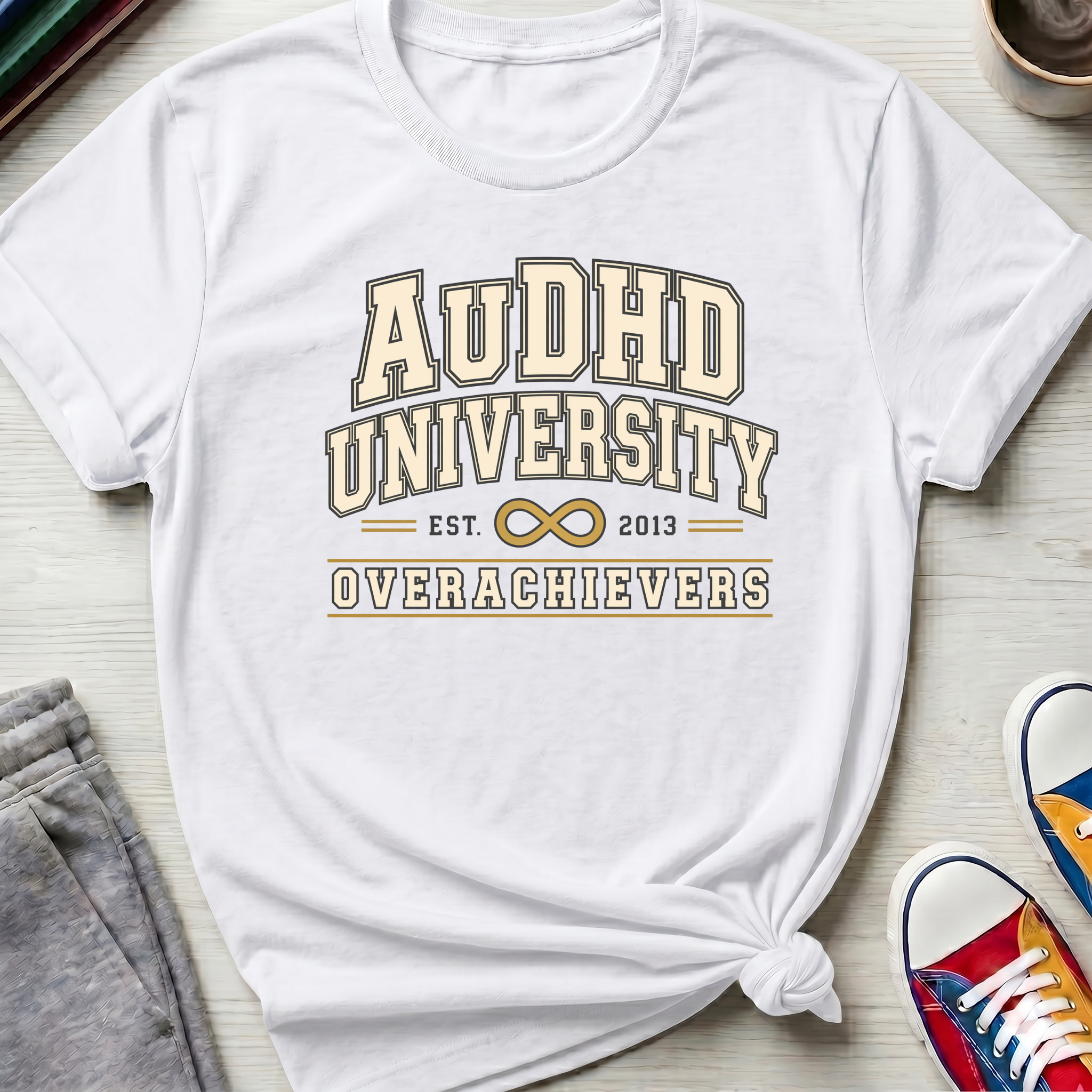 AuDHD University Overachievers | T-Shirt
