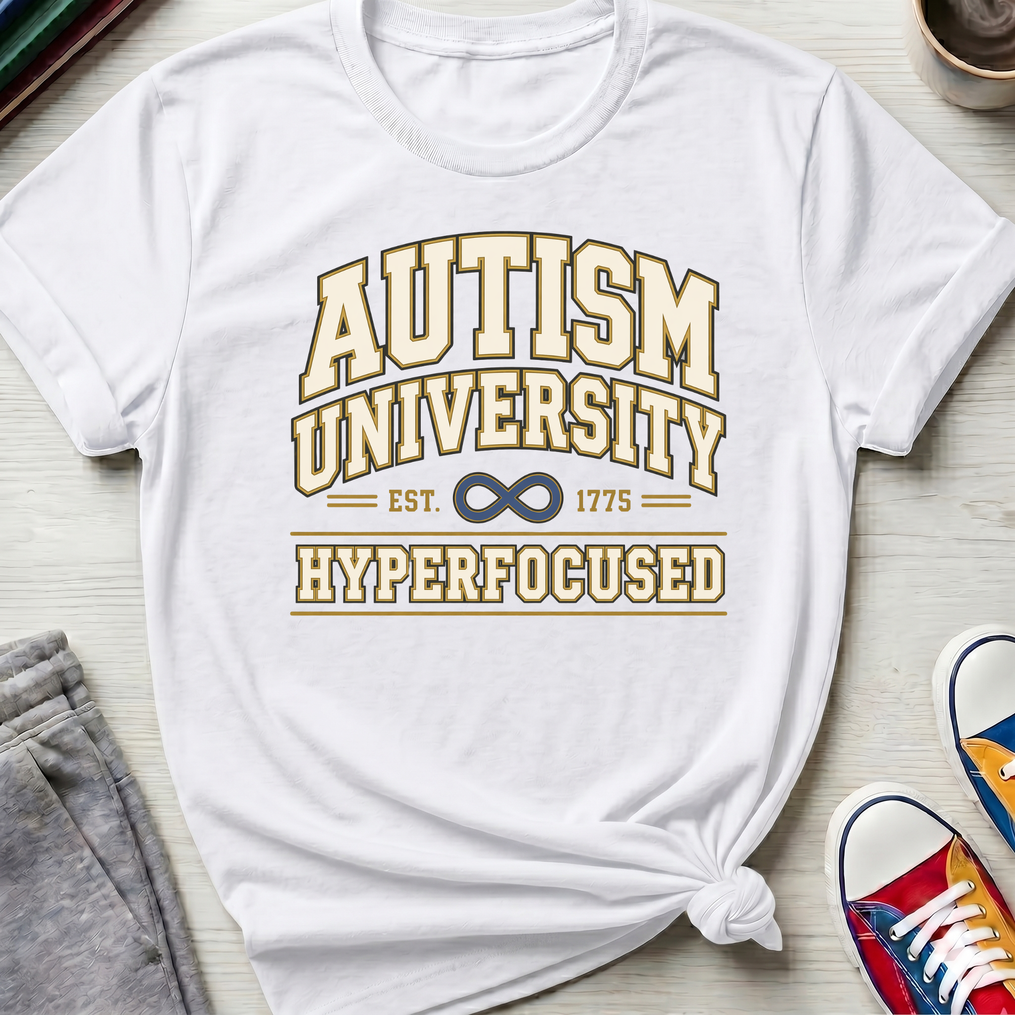 Autism University Hyperfocused | T-Shirt
