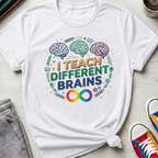 I Teach Different Brains | T-Shirt