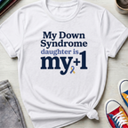 My Daughter My +1 | T-Shirt