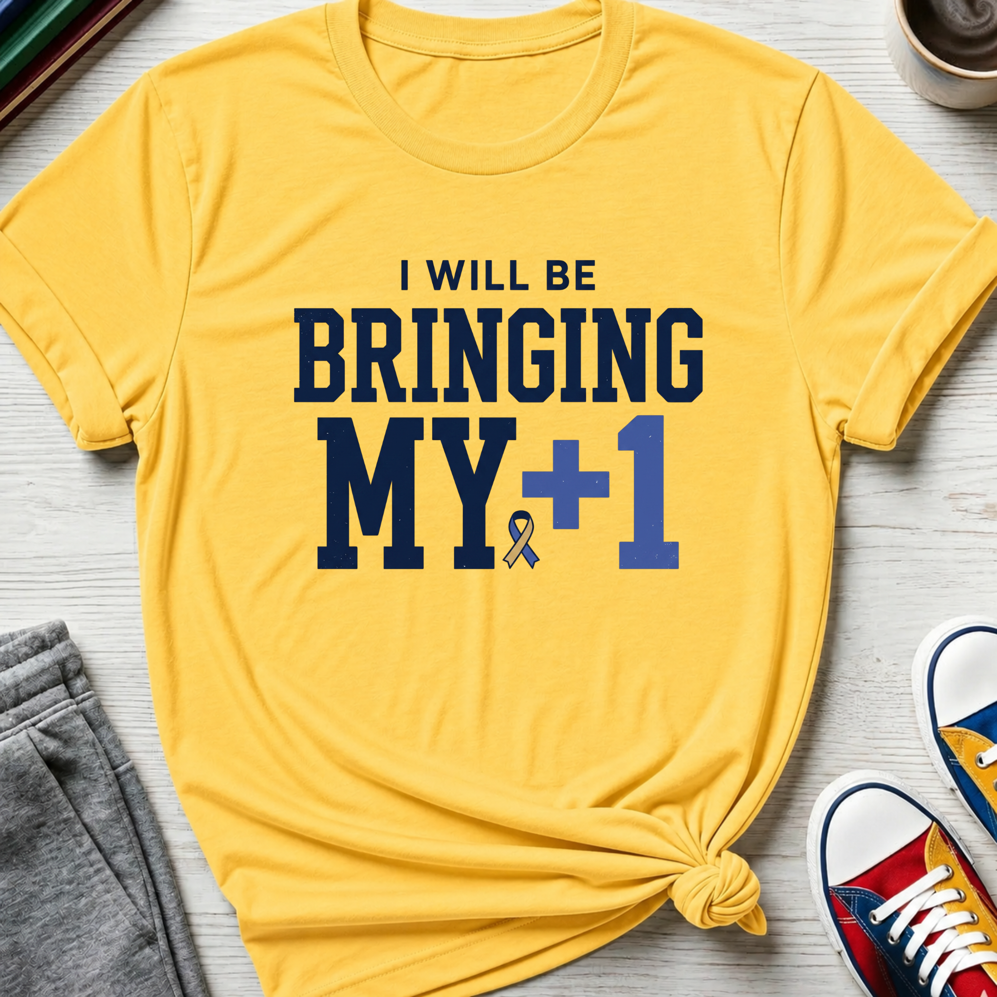 Bringing My +1 | T-Shirt