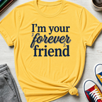 Forever Friend | T-Shirt